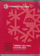 CATALOGUE YVERT TELLIER OUTRE MER 2006 , VOLUME 3 , OCCASION , DE DOMINIQUEà GUATEMALA - Catálogos De Casas De Ventas