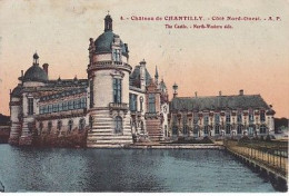 60141 01 18 - CHANTILLY * - CHÂTEAU - CÔTE NORD OUEST - Chantilly