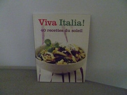 Viva Italia! 40 Recettes Du Soleil - Autres & Non Classés