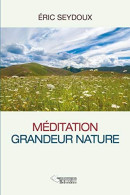 MEDITATION GRANDEUR NATURE - Autres & Non Classés