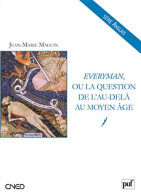 Everyman Ou La Question De L'au-delà Au Moyen Age - Autres & Non Classés