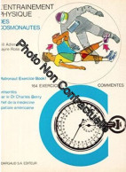 L'entraînement Physique Des Cosmonautes. Préface De Charles Berry. 1969. Broché. 162 Pages. Couverture Légèrement Défraî - Other & Unclassified