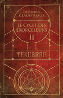 Ténèbrae - Le Cycle Des Exorceleurs Tome 2 - Other & Unclassified