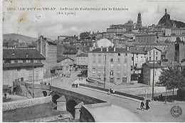 Le Puy En Velay. Le Pont Saint Barthélemy Sur Le Dolaizon. - Le Puy En Velay