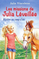 Les Missions De Julia Léveillée T2 - Mystère Au Camp D'été - Other & Unclassified