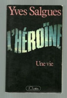 Yves Germoglio L Eroina Una Vita Mémoires Di Un Toxico - Other & Unclassified