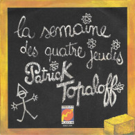 SP 45 RPM (7") Patrick Topaloff  "  La Semaine Des Quatre Jeudis  " - Otros - Canción Francesa