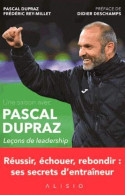 Une Saison Avec Pascal Dupraz : Leçons De Leadership - Autres & Non Classés
