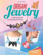 Origami Jewelry: A Step-by-step Guide To Creating Beautiful Designs - Autres & Non Classés