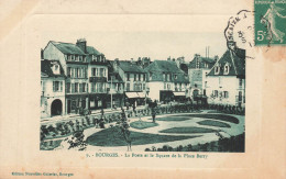 BOURGES : LA POSTE ET LE SQUARE DE LA PLACE BERRY - Bourges