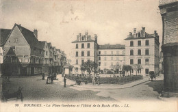 BOURGES : LA PLACE GORDAINE ET L'HOTEL DE LA BOULE D'OR - Bourges