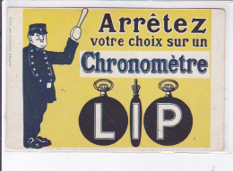 PUBLICITE : "arretez Votre Choix Sur Un Chronometre LIP" - Horlogerie - Police - Très Bon état - Advertising