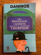 Daninos Les Nouveaux Carnets Du Major W Marmaduke Thompson - Autres & Non Classés