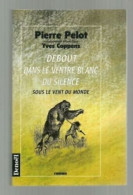 Pierre Pelot Piedi All'Interno Di Il Pancia Blanc Del Silence 1999 Mai Usato - Autres & Non Classés