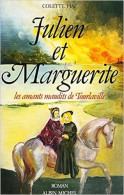Julien Et Marguerite. Les Amants Maudits De Tourlaville Roman - Other & Unclassified