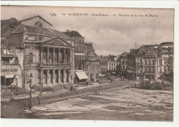 SAINT QUENTIN  Grand'Place; Le Théâtre Et La Rue St Martin - Saint Quentin