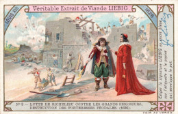 CHROMO LIEBIG. LUTTE DE RICHELIEU CONTRE LES GRANDS SEIGNEURS. LOUIS XIII - Liebig