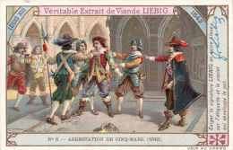 Chromo Dorée Liebig S 841 Histoire De France Louis XIII Arrestation De Cinq Mars 1642 - Liebig