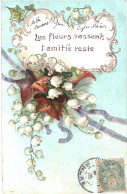 CPA Carte Postale Légèrement Gaufrée Du Muguet Les Fleurs Passent L'amitié Reste 1906  VM81018 - Flores