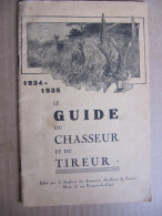 LE GUIDE DU CHASSEUR ET DU TIREUR - 1934 - 1935 - Fischen + Jagen