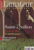 L Amateur De Bordeaux N° 65 : Saint - Emilion - Non Classés
