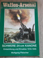 (14-18 40-45 ARTILLERIE ALLEMANDE) Schwere 24-cm Kanone 1916-1945. - 1939-45