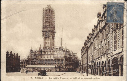 7. Arras - La Petite Place Et Le Beffroi En Reconstruction - Arras