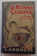 LAROUSSE - La Bonne Cuisine De Madame E. Saint-Ange 1930 TBE - Gastronomie