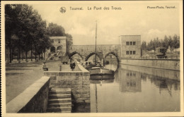 CPA Tournai Wallonien Hennegau, Le Pont Des Trous,Schiff - Sonstige & Ohne Zuordnung