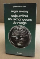 AUJOURD'HUI NOUS CHANGEONS DE VISAGE - Autres & Non Classés