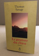 Le Pouvoir Du Chien - Classic Authors