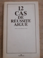 12 Cas De Réussite Aigue - Other & Unclassified