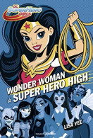 DC Super Hero Girls Tome 01: Wonder Woman à Super Hero High - Autres & Non Classés