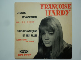 Françoise Hardy 45Tours EP Vinyle J'Suis D'Accord / Tous Les Garçons Et Les Filles Françoise S'écrit Avec Un "ç" - 45 Toeren - Maxi-Single