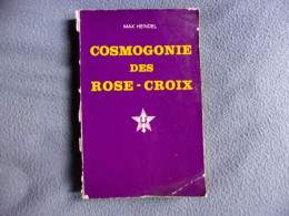 Cosmogonie Des Rose-croix Philosophie ésotérique Chrétienne - Geheimleer