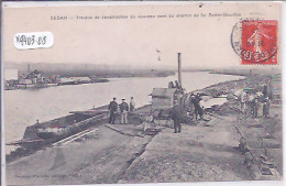 SEDAN- TRAVAUX DE CONSTRUCTION DU NOUVEAU PONT DU CHEMIN DE FER DEDAN-BOUILLON - Sedan