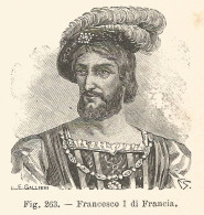 Francesco I Di Francia - Ritratto - Incisione Antica Del 1926 - Engraving - Stiche & Gravuren