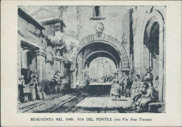 Cr624  Cartolina Benevento Citta' Mostra Storica Nel 1848 Via Del Pontile - Benevento
