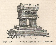 Arquà - Tomba Del Petrarca - Xilografia D'epoca - 1924 Old Engraving - Estampes & Gravures