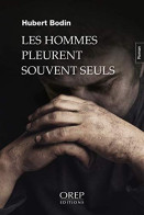 Les Hommes Pleurent Souvent Seuls - Autres & Non Classés