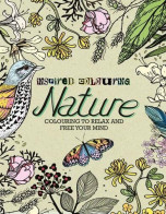 Inspired Colouring Nature: Colouring To Relax And Free Your Mind - Autres & Non Classés