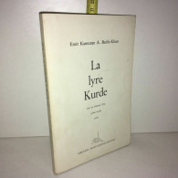 Emir Kamuran A Bedir Khna LA LYRE KURDE Vers En Francais - Autres & Non Classés