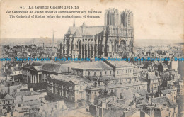 R104798 La Grande Guerre. 1914 15. The Cathedral Of Rheims Before The Bombardeme - Monde