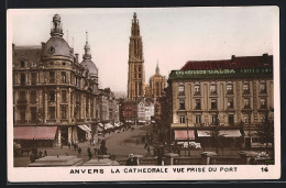 AK Anvers, La Cathedrale, Vue Prise Du Port  - Other & Unclassified