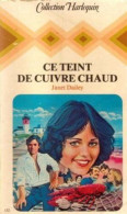 Ce Teint De Cuivre Chaud : Collection : Collection Harlequin N° 132 - Otros & Sin Clasificación