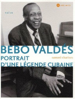 Bebo Valdés : Portrait D'une Légende Cubaine (1CD Audio) - Otros & Sin Clasificación