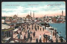 AK Constantinople, Le Pont De Stamboul  - Turkey