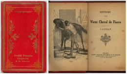 Livre Ancien : ‘’HISTOIRE D’UN VIEUX CHEVAL DE FIACRE’’, Catinat - HK - 1901-1940