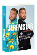 Jeremstar Par Jérémy Gisclon Ma Biographie Officielle - Autres & Non Classés