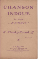 Partitions-CHANSON INDOUE De L'Opéra SADKO De Rimcky Korsakoff - Partitions Musicales Anciennes